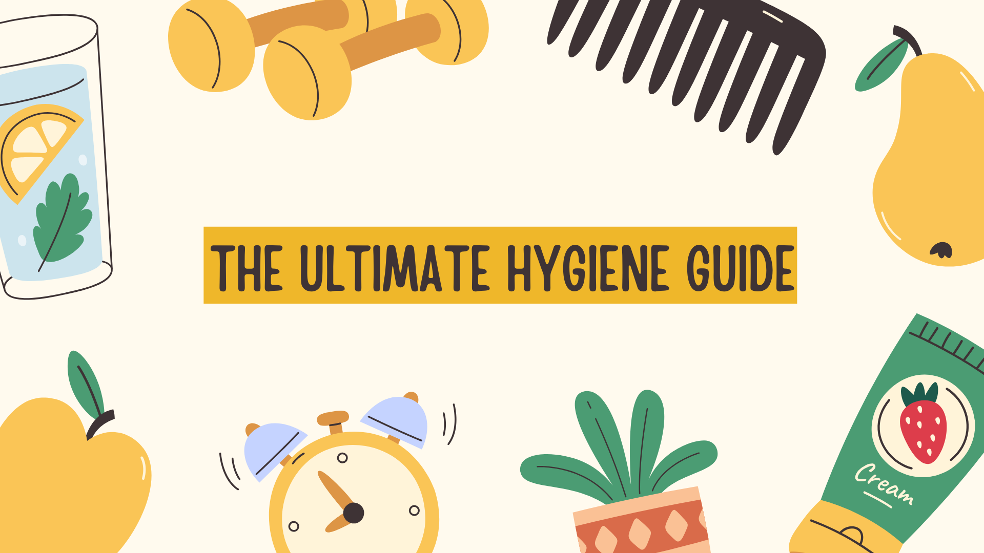 The Ultimate Hygiene Guide